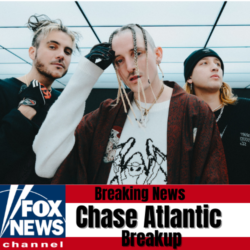 chase atlantic breakup